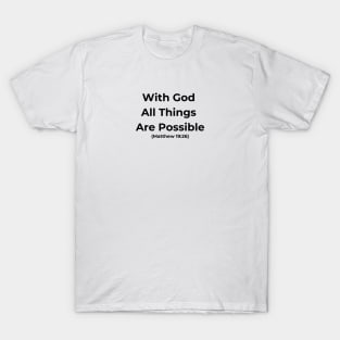 With God All Things Are Possible Bible Quote T-Shirt